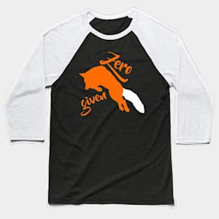 Zero fox given Baseball T-Shirt